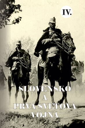  Slovensko a prvá svetová vojna (IV.)