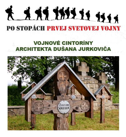 Po stopách prvej svetovej vojny: Vojnové cintoríny architekta Dušana Juroviča (6.7.2025)
