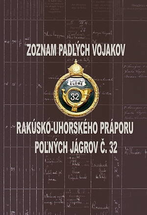 Zoznam padlých vojakov rakúsko-uhorského Práporu poľných jágrov č. 32